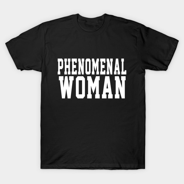 Phenomenal Woman Gift idea T-Shirt by soufyane